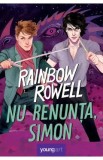 Nu renunta, Simon! - Rainbow Rowell, 2022