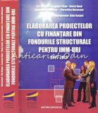 Cumpara ieftin Elaborarea Proiectelor Cu Finantare Din Fondurile Structurale - Ilie Dragan