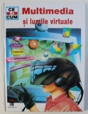 MULTIMEDIA SI LUMILE VIRTUALE - COLECTIA &amp;quot, CE SI CUM &amp;quot, de ANDREAS SCHMENK ...RAINER KOTHE , desene de RALPH BELOCH ...MANFRED KOSTKA , 2000