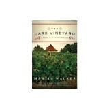The Dark Vineyard: A Mystery of the French Countryside