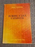 Iubire fara credinta Paul Ferrini
