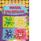 Descoperim si recunoastem magia culorilor. Caiet pentru 5-7 ani - Florina Mariana Jugaru