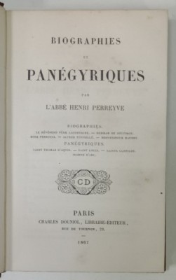BIOGRAPHIES et PANEGYRIQUES par L &amp;#039;ABBE HENRI PERREYVE , cu un portret gravat al autorului , 1867 foto