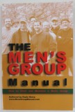 THE MEN &#039;S GROUP MANUAL , by CLYDE HENRY , HOW TO START AND MANTAIN A MEN &#039;S GROUP , 2012