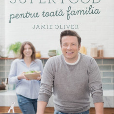 Super food pentru toata familia | Jamie Oliver