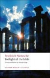 Twilight of the Idols | Friedrich Nietzsche, Oxford University Press