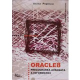 ORACLE 8. PRELUCRAREA AVANSATA A INFORMATIEI-ILEANA POPESCU-255302