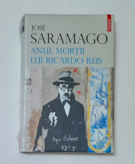 Jose Saramago - Anul Mortii Lui Ricardo Reis (Ed. Polirom, Cartonata, In Tipla) foto