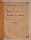 C. I. Georgescu &ndash; Importanța și &icirc;ntrebuințarea pudrei de carne &icirc;n alimentațiunea animalelor &ndash; Primăria Municipiului București, 1929