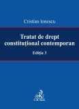 Tratat de drept constitutional contemporan | Cristian Ionescu, C.H. Beck