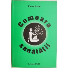 Comoara sanatatii &ndash; Elena Josan