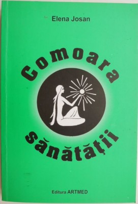 Comoara sanatatii &amp;ndash; Elena Josan foto