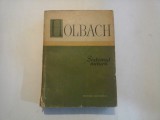 Holbach - Sistemul Naturii - Legile Lumii Fizice si Morale, Editura Stiintifica 1957, 639 pagini