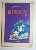M&icirc;ndruț &ndash; Aut. Maria Chița Pop, Ilustr. Maria Diaconescu, Ed. Junimea, 1987