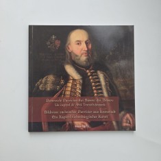 Radu Popica (coord), Portretele Patriciatului Sasesc din Brasov: un capitol de arta transilvaneana, Catalogul expozitiei, Muzeul de Arta Brasov, 2013