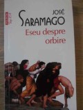 Eseu despre orbire - Jose Saramago - Polirom - 2013 - Roman