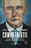 Compatriotii. Istoria brutala a exilatilor, emigrantilor si agentilor rusi din strainatate/Andrei Soldatov, Irina Borogan, Omnium