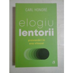 Elogiu lentorii - Carl Honore