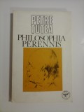 PHILOSOPHIA PERENNIS - PETRE TUTEA