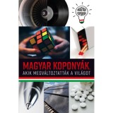 Magyar kopony&aacute;k, akik megv&aacute;ltoztatt&aacute;k a vil&aacute;got - Kov&aacute;cs T&uuml;csi Mih&aacute;ly