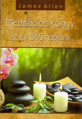 Medit&amp;aacute;ci&amp;oacute;s k&amp;ouml;nyv az &amp;eacute;v 365 napj&amp;aacute;ra - James Allen foto