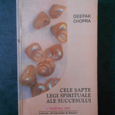 DEEPAK CHOPA - CELE SAPTE LEGI SPIRITUALE ALE SUCCESULUI