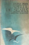 Apelul de seara Doina Popa Editura Albatros 1985 Carti Literatura Romana Lectura de Seara