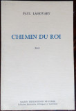 PAUL LAHOVARY: CHEMIN DU ROI (RECIT) [editia princeps, Saint-Esteve 1990/LB FRA]