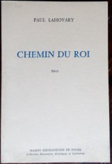 PAUL LAHOVARY: CHEMIN DU ROI (RECIT) [editia princeps, Saint-Esteve 1990/LB FRA] foto