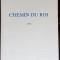 PAUL LAHOVARY: CHEMIN DU ROI (RECIT) [editia princeps, Saint-Esteve 1990/LB FRA]