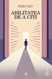 Abilitatea de a citi - Brosat - Kate Cain - Dezvoltare personala - Manual interventie
