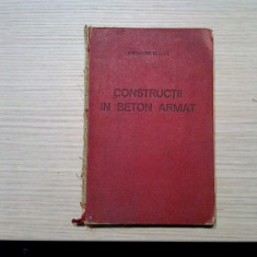 CONSTRUCTII IN BETON ARMAT - Napoleone Bellina -1941, 187 p.