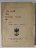 ALMANACH DES BONNES CHOSES DE FRANCE par E. DE CLERMONT- TONNNERRE , 1920