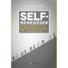 Self-menedzser - 91 eszk&ouml;z &eacute;s tipp, hogy m&eacute;g jobb vezető l&eacute;gy - M&aacute;rton-Kocz&oacute; Ildik&oacute;