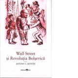 Wall Street si Revolutia Bolsevica - Antony C. Sutton