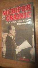 Nichifor Crainic - Zile albe, zile negre. Memorii (Ed. Floare Alba de Colt, 2015 foto