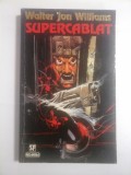 SUPERCABLAT - WALTER JON WILLIAMS