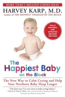 The Happiest Baby on the Block: The New Way to Calm Crying and Help Your Newborn Baby Sleep Longer foto