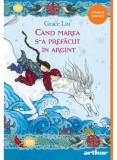 Cumpara ieftin Cand Marea S-A Prefacut In Argint, Grace Lin - Editura Art