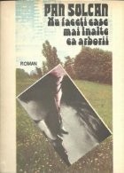 Nu faceti case mai inalte ca arborii - Roman foto
