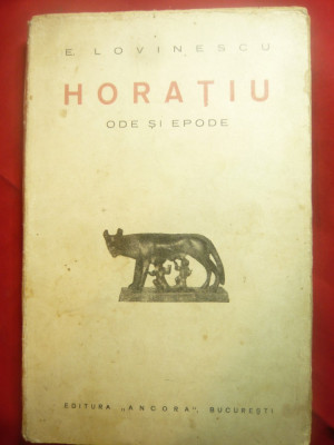 HORATIU - Ode si Epode - adnotat de E Lovinescu cca.1937 Ed.Ancora ,190pag foto