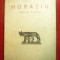 131. HORATIU - Ode si Epode - adnotat de E Lovinescu 1937 Ed.Ancora PRIMA EDITIE 190 PAG. , uzata