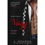 V&aacute;gy - Sz&uuml;ks&eacute;g-tril&oacute;gia 2. - K. Bromberg