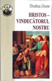 HRISTOS - VINDECATORUL NOSTRU-TRAIAN DORZ-362881