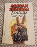 Lacrimile diminetii Adrian Severin