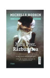 Mara Dyer. Răzbunarea (vol. 3) - Paperback brosat - Michelle Hodkin - Trei