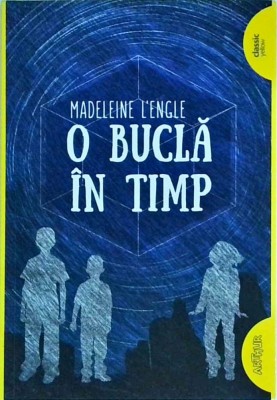 Madeleine L&amp;#039;Engle - O bucla in timp foto
