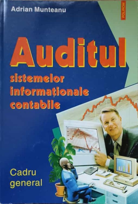 AUDITUL SISTEMELOR INFORMATIONALE CONTABILE-ADRIAN MUNTEANU-222587