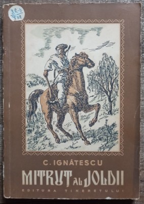 Mitrut al Joldii - C. Ignatescu// vol. 1, 1959, ilustratii G. Lowendal foto