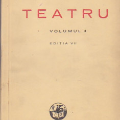 I. L. CARAGIALE - TEATRU VOLUMUL II EDITIA VII ( 1942 )